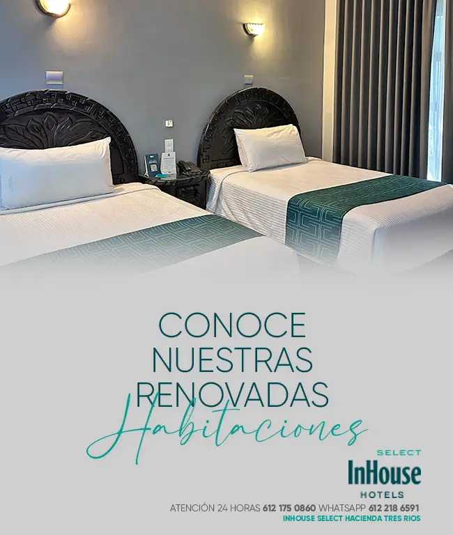 Nuevas Habitaciones, Hospedaje Tres Ríos Culiacán Sinaloa Hotel InHouse Select Tres Ríos.